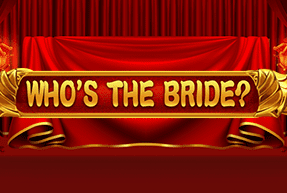 Игровой автомат Who`s The Bride?