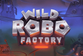 Игровой автомат Wild Robo Factory
