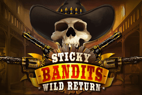 Игровой автомат Sticky Bandits Wild Return Mobile